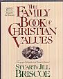 The Family Book of Christian Values- by Stuart & Jill Briscoe